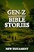 Gen Z Bible Stories - New T...