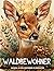 Waldbewohner Malbücher zur Entspannung für Erwachsene by Ramiro Martínez