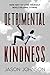 Detrimental Kindness: How N...