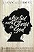 A Life Hid with Christ in God (Edited and Annotated): A Memoir of Susan Allibone by Alfred Lee