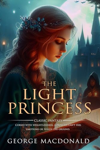 The Light Princess: Complete with Classic illustrations and Annotation
