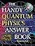 The Handy Quantum Physics Answer Book (The Handy Answer Book Series)