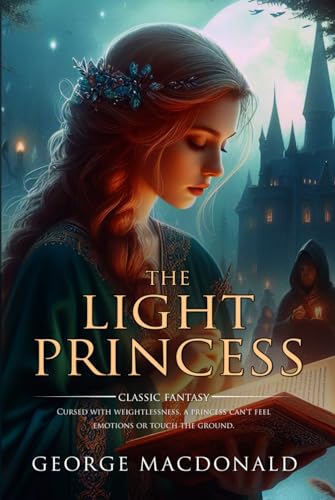 The Light Princess: Complete with Classic illustrations and Annotation