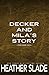 Decker and Mila's Story: Code Name: Decker (Invincibles Discreet Series)