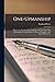 One-upmanship; Being Some Account of the Activities and Teaching of the Lifemanship Correspondence College of Oneupness and Gameslifemastery