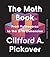 The Math Book: From Pythagoras to the 57th Dimension (Union Square & Co. Milestones)