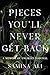 Pieces You'll Never Get Back