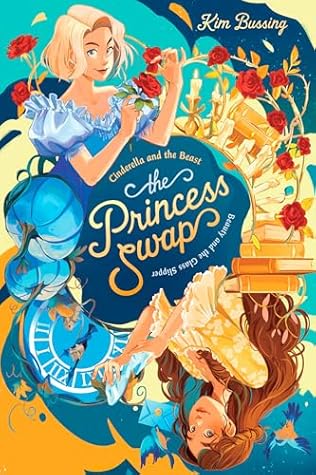 Cinderella and the Beast (or, Beauty and the Glass Slipper) (The Princess Swap #1)