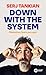 Down With the System: Mémoires (French Edition)
