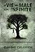LE VIE DEL MALE SONO INFINITE by Claudio Calabrese