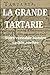 La Grande Tartarie : Votre ...
