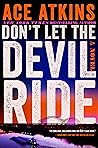 Don't Let the Devil Ride by Ace Atkins