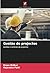 Gestão de projectos: Gestão...