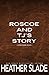 Roscoe and TJ's Story: Code Name: Buck