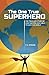 The One True Superhero by P.A. Strong