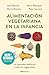 Alimentación vegetariana en la infancia (Campaña edición limitada): Las respuestas definitivas a todas tus veggie-dudas