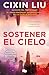 Sostener el cielo / To Hold Up the Sky (Spanish Edition)