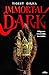 Immortal Dark (Trilogía Immortal Dark, #1)