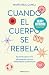 Cuando el cuerpo se rebela (Campaña edición limitada) by María Real Capell