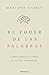 El poder de las palabras: Cómo cambiar tu cerebro (y tu vida) conversando