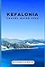 KEFALONIA TRAVEL GUIDE 2024...