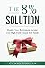 The 8% Solution: Double Your Income With High Yield Closed-End Funds (The Retired Investor)