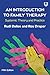 An Introduction to Family Therapy