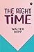 The Right Time