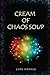 Cream of Chaos Soup