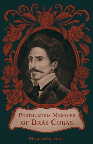 The Posthumous Memoirs of Brás Cubas