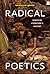 Radical Poetics: Essays on ...