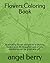 Flowers:Coloring Book: 80 A...