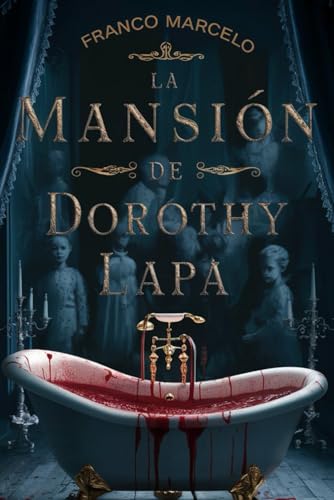 La mansión de Dorothy Lapa (Spanish Edition)