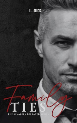 Family Ties (Savagely Depraved #1)
