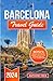 BARCELONA TRAVEL GUIDE 2024...