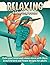 Relaxing Coloring Book: Cal...