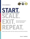 Start. Scale. Exit. Repeat. Official Workbook: Serial Entrepreneurs' Secrets Revealed