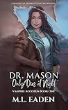 Dr. Mason Only Di...