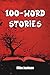 100-Word Stories: Discover ...