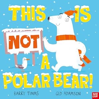 This is NOT a Polar Bear! by Barry Timms This is NOT a Polar Bear! by Barry Timms