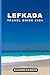 LEFKADA TRAVEL GUIDE 2024: ...