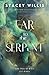 Ear to the Serpent