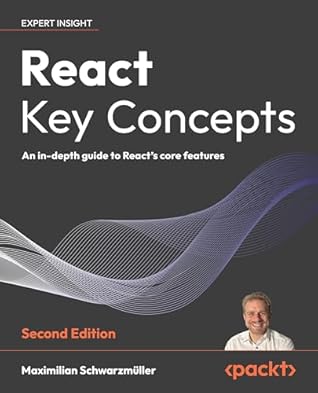 React Key Concepts: An in-depth guide to React's core features