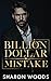 Billion Dollar Mistake (The Lincoln Brothers #1)