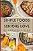 Simple Foods Seniors Love