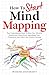 How To Start Mind Mapping: ...