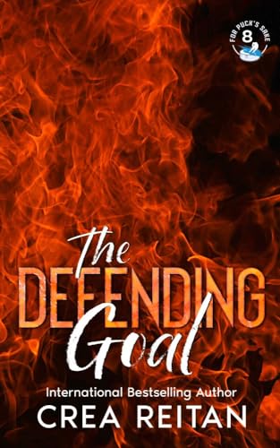 The Defending Goal (For Puck's Sake #8)