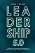 Leadership 5.0: A Guide to ...
