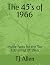 The 45's of 1966: Inside fa...
