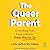 The Queer Parent: Everything You Need to Know from Gay to Ze